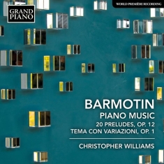 Barmotin Semyon - Piano Music - 20 Preludes, Op. 12
