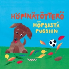 Höpinätötterö - Höpsistä Pussiin