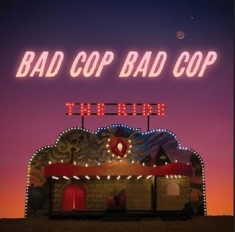 Bad Cop/Bad Cop - Ride