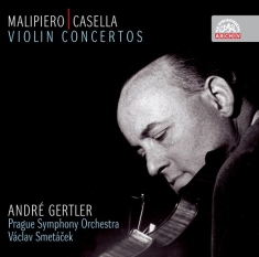 Malipiero Gian Francesco Casella - Violin Concertos