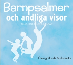 Östergötlands Sinfonietta - Barnpsalmer & Andliga Visor, Vol. 2