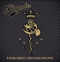 Kingmaker - Everything Changed 1991-1995: 5Cd C