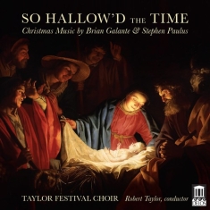 Galante Brian Paulus Stephen - So Hallow'd The Time - Christmas Mu