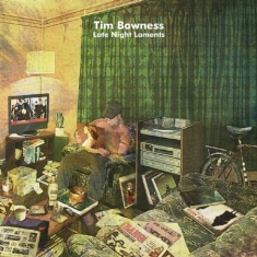 Bowness Tim - Late Night Laments