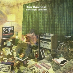 Bowness Tim - Late Night Laments