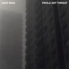 East Man - Prole Art Threat