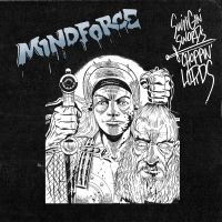 Mindforce - Swingin Swords, Choppin Lords