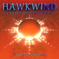 Hawkwind Light Orchestra - Carnivorous