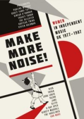 Various Artists - Make More Noise:Women In Independen