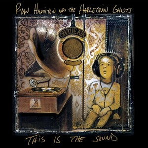 Hamilton Ryan And The Harlequin Gho - This Is The Sound