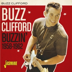 Buzz Clifford - Buzzin' 1958-1962