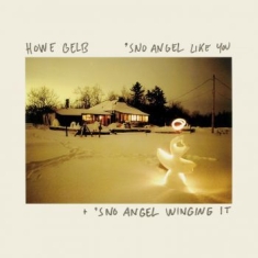 Gelb Howe - Sno Angel Like You/Winging It (+Dvd