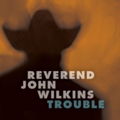 Reverend John Wilkins - Trouble