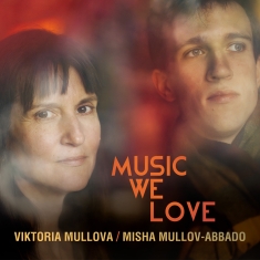 Mullova Viktoria Mullov-Abbado M - Music We Love