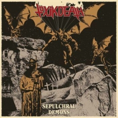 Töxik Death - Sepulchral Demons (Vinyl Lp)