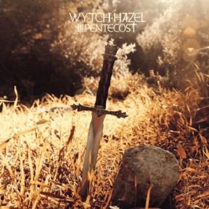 Wytch Hazel - Iii: Pentecost