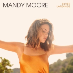 Mandy Moore - Silver Landings