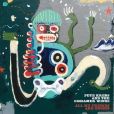 KREBSPETE & THE GOSSAMER WINGS - All My Friends Are Ghosts (Rsd)