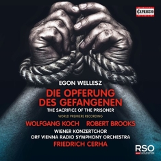 Wellesz Egon - Die Opferung Des Gefangenen