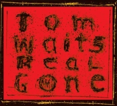 Tom Waits - Real Gone (Remixed/Remastered)
