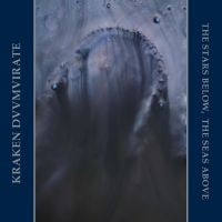 Kraken Duumvirate - The Stars Below, The Seas Above