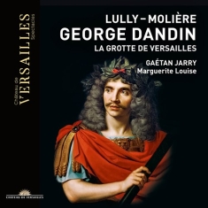 Lully Jean-Baptiste - George Dandin - La Grotte De Versai