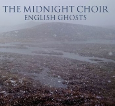 Midnight Choir - English Ghosts