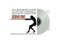 Haystack - Slave Me (Vinyl Marble White)