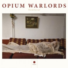 Opium Warlords - Nembutal