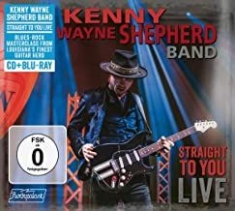 Shepherd Kenny Wayne (Band) - Straight To You - Live (Cd+Br) in the group OTHER / Music-DVD at Bengans Skivbutik AB (3903598)