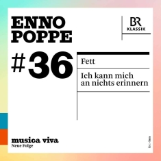 Poppe Enno - Musica Viva, Vol. 36: Ich Kann Mich