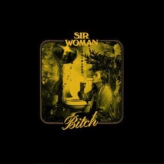 Sir Woman - Bitch (Gold Vinyl)
