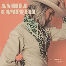Campbell Ashely - Something Lovely in the group CD / Country at Bengans Skivbutik AB (3904194)
