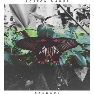 Boston Manor - Saudade