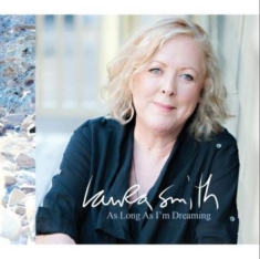 Laura Smith - As Long As I'm Dreaming