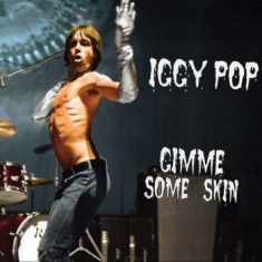 Iggy Pop - Gimme Some Skin - The 7 Collection