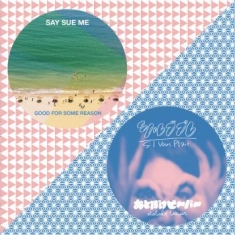 Say Sue Me / Otoboke Beaver - Good For Some Reason / Sæil Vo