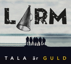 Larm! - Tala Är Guld