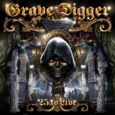 Grave Digger - 25 To Live (2 Cd + Dvd)