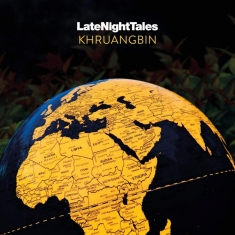 Khruangbin - Presents Late Night Tales