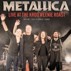 Metallica - Live At The Kroq Weenie Roast (1988