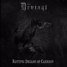Deviant The - Rotting Dreams Of Carrion (Vinyl Lp