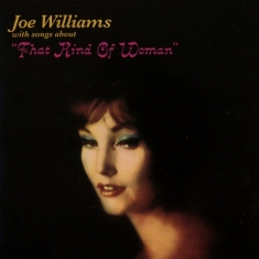 Joe Williams - That Kind Of Woman /Sentimental & Melanc