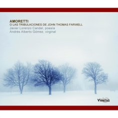 Javier Lorenzo Candel - Amoretti O Las Tribulaciones De John Thomas Farwel