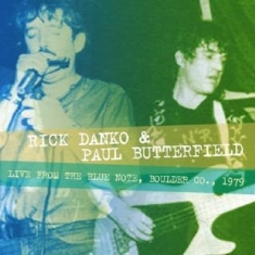 Rick & Paul Butterfield Danko - Live From The Blue Note Boulder Co. 1979