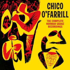 O'farrill Chico - Complete Norman Granz Rec