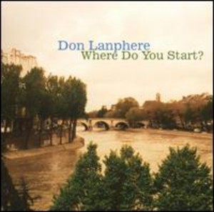 Lanphere Don - Where Do You Start?