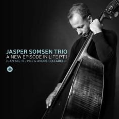 Somsen Jasper -Trio- - A New Episode In Life Pt. I