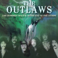 Outlaws - Los Hombres Malo/In The Eye Of The Storm