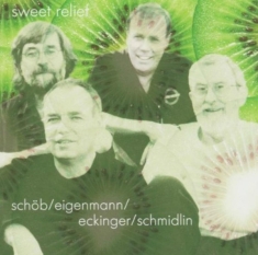 Schob/Eigenmann/Eckinger/ - Sweet Relief